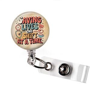 Saving Lives One Shift At A Time Badge Reel Nurse Retractable ID Holder
